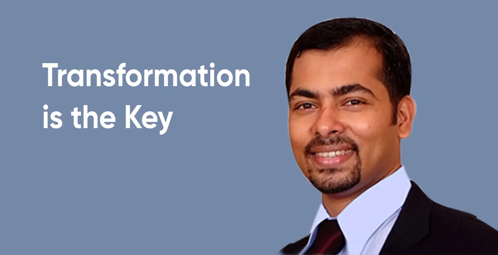 Transformation is the Key