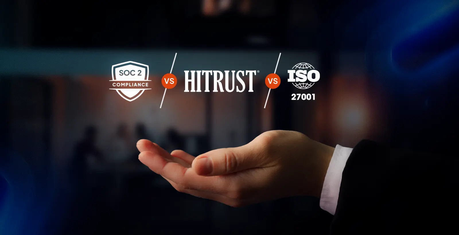 Comparison of HITRUST, SOC 2, and ISO 27001 cybersecurity compliance frameworks for business security and risk management.